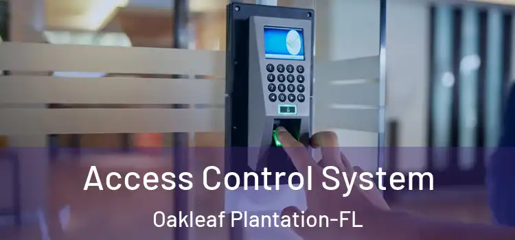  Access Control System Oakleaf Plantation-FL