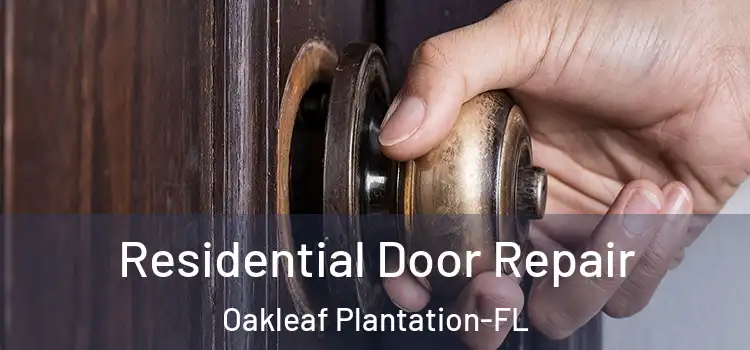  Residential Door Repair Oakleaf Plantation-FL